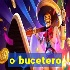 o bucetero